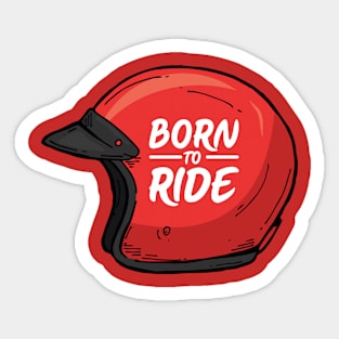 Born to ride Sticker